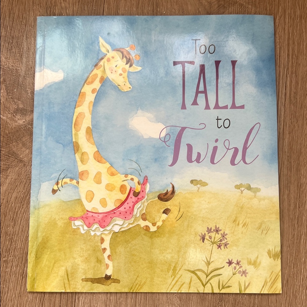 Too Tall to Twirl Children's Soft Cover Book